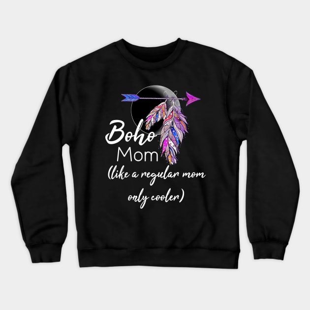 Boho Mom - Mothers Day Gift Crewneck Sweatshirt by AmbersDesignsCo